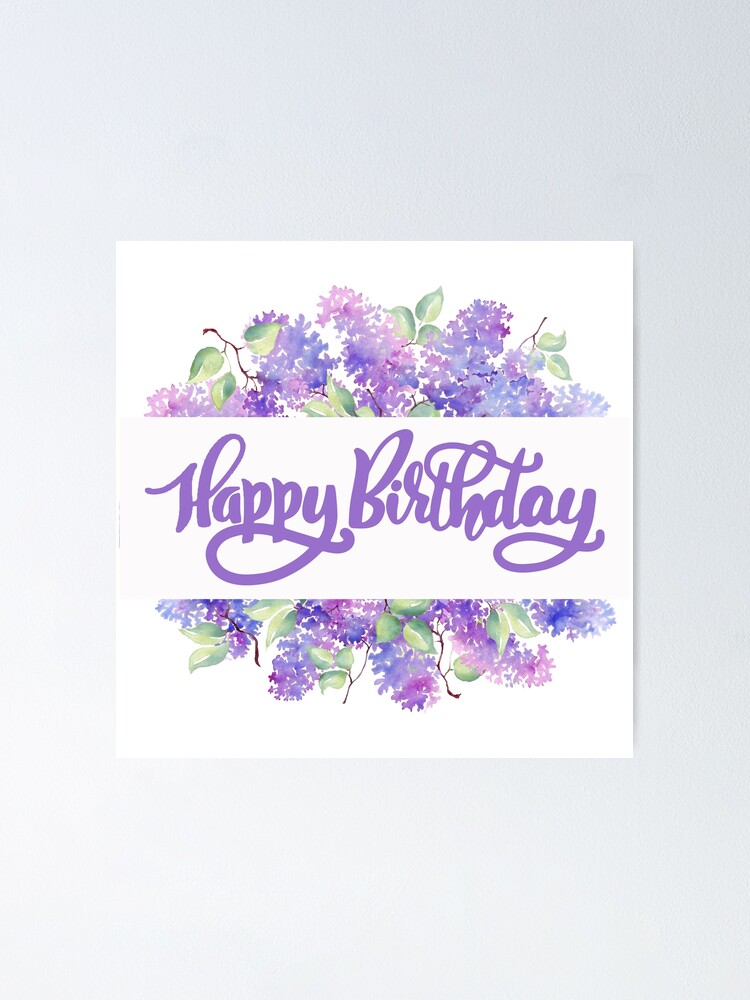 Póster «Feliz cumpleaños púrpura acuarela lila flores» de silviaol |  Redbubble