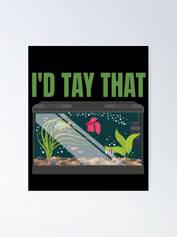 Funny Aquarium Aquarist I'd Tap That Fish Tank Poster for Sale by