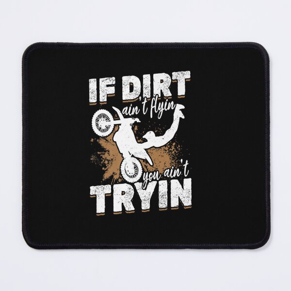 Item preview, Dirtbike Motocross If Dirt aint Flyin you aint Tryin MX Premium designed and sold by Sarena84.