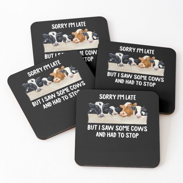 Item preview, Sorry I'm Late But I Saw Some Cows And Had To Stop designed and sold by Mariaxjulio.