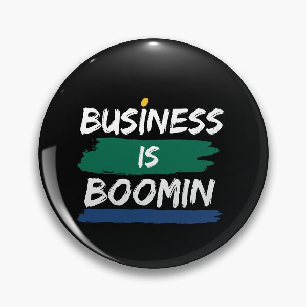 Item preview, Business is boomin designed and sold by Shambusiness.