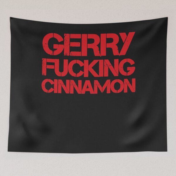 Item preview, Gerry fucking cinnamon tshirt designed and sold by beaemeliaqis.