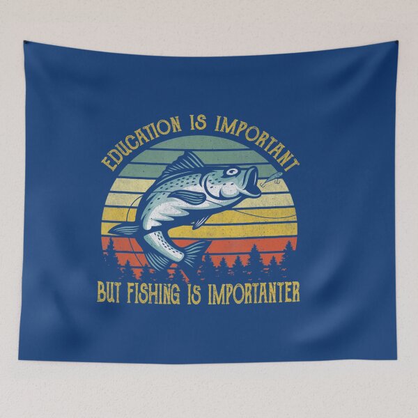 Item preview, Education Is Important But Fishing Is Importanter Fisherman designed and sold by GhecVchw.