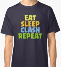 Eat Sleep Clash Repeat Funny Gift Classic T-Shirt