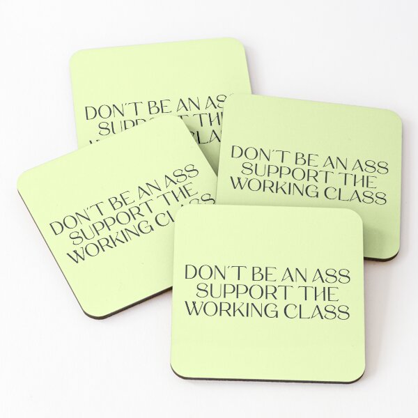 Item preview, Dont Be An Ass, Support The Working Class designed and sold by Picket Club.