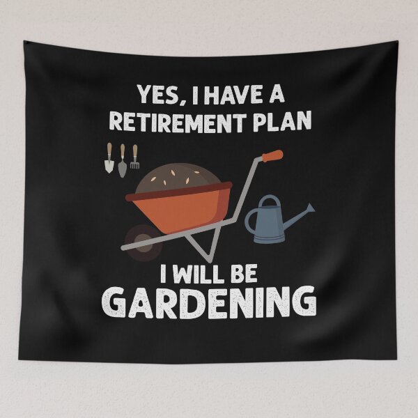 Item preview, Yes I Do Have A Retirement Plan, I Will Be Gardening designed and sold by jothi-designers.