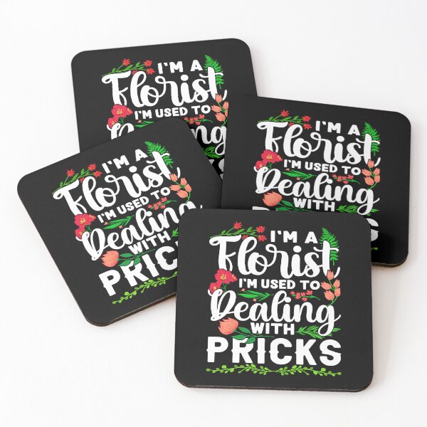 Item preview, I'm A Florist I'm Used To Dealing With Pricks designed and sold by Teapot-art.