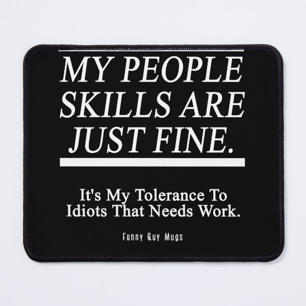 Item preview, Funny Guy Mugs My People Skills Are Just Fine Coffee Mug, Black, 11-Ounce designed and sold by OmarEscobedo.