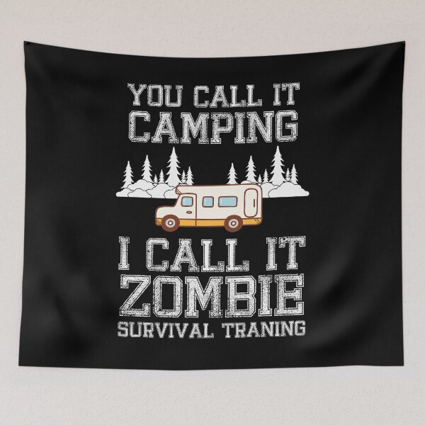 Item preview, You Call It Camping I Call It Zombie designed and sold by jothi-designers.