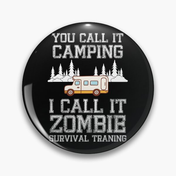 Item preview, You Call It Camping I Call It Zombie designed and sold by jothi-designers.