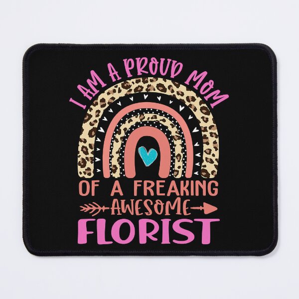 Item preview, I'm A Proud Mom Of A Freaking Awesome Florist Rainbow designed and sold by Teapot-art.