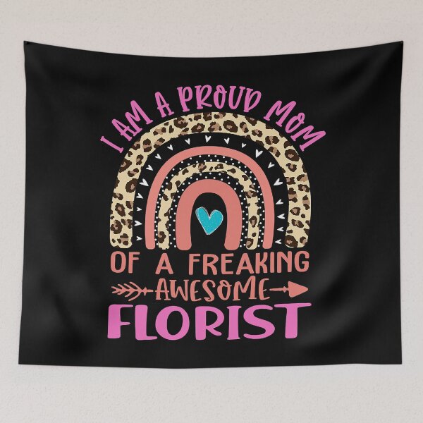 Item preview, I'm A Proud Mom Of A Freaking Awesome Florist Rainbow designed and sold by Teapot-art.