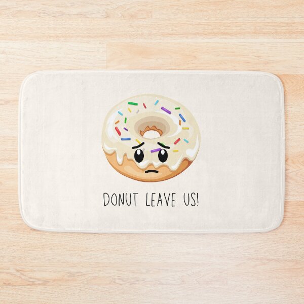 Item preview, Do not leave us (Donut) Coworker Friend leaving designed and sold by CherieTree.