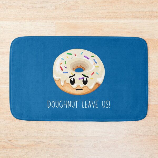 Item preview, Do not leave us (Doughnut) Coworker Friend leaving (dark version) designed and sold by CherieTree.