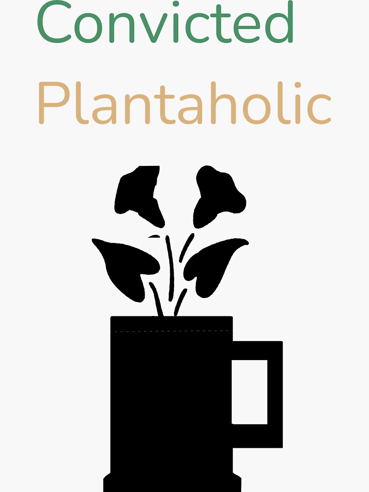 plantoholic-funny-plant-shirt-sticker-for-sale-by-nihil-plants