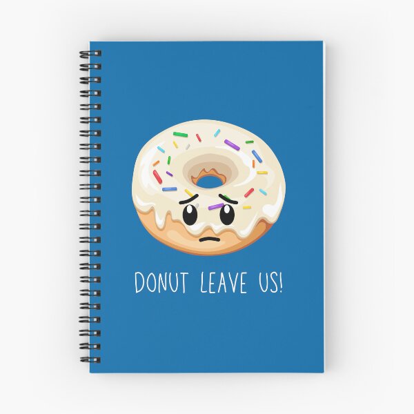 Item preview, Do not leave us (Donut) Coworker Friend leaving (dark version) designed and sold by CherieTree.
