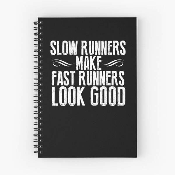 Item preview, SLOW RUNNERS MAKE FAST RUNNERS LOOK GOOD designed and sold by antipatic.