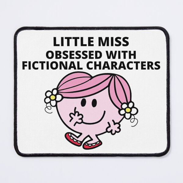 Item preview, little miss obsessed with fictional characters designed and sold by Sarah Swiftie.