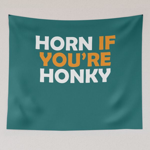Item preview, Horn If Youre Honky   designed and sold by EleanoraWeber.