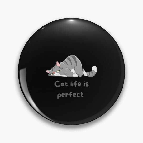 Item preview, Cat life is perfect  designed and sold by Markkobayastore.