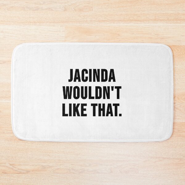 Item preview, Jacinda Wouldn't Like That designed and sold by RadicalAM.