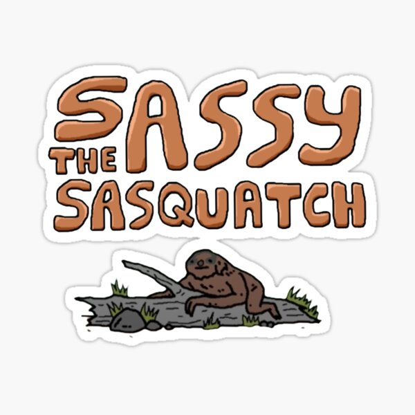 Sassy The Sasquatch Sticker For Sale By Templeofhodl Redbubble