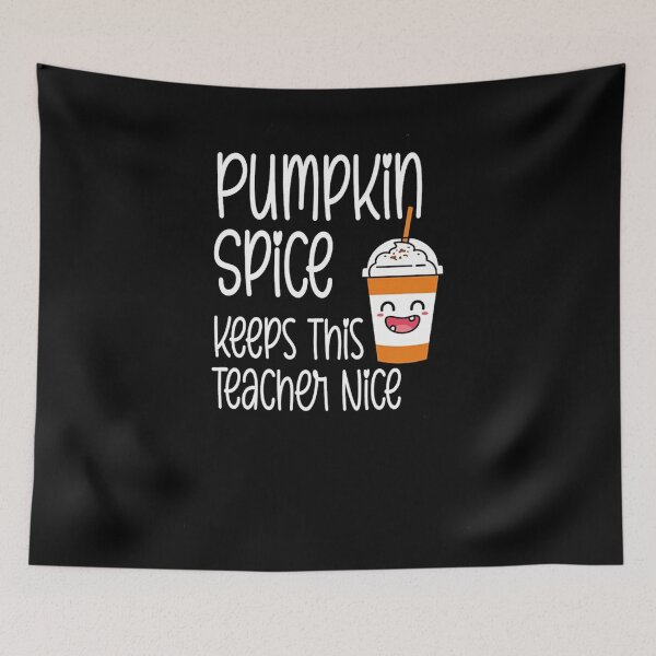 Item preview, Pumpkin Spice Keeps This Teacher Nice designed and sold by Maria Grubbs.