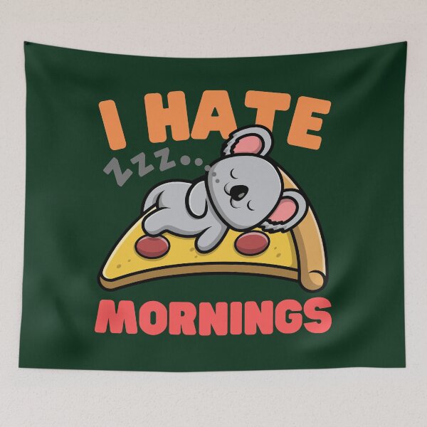 Item preview, | I Hate Mornings | Koala | Pizza | Asleep | designed and sold by Keep Smiling.