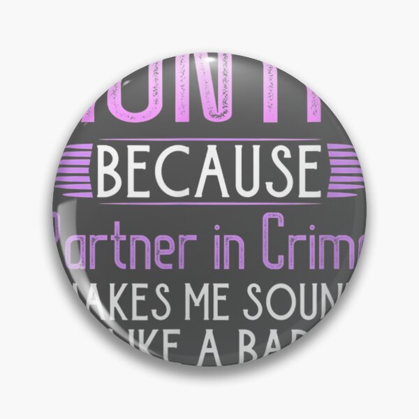 Item preview, They Call Me Auntie Because Partner In Crime designed and sold by tydaceni.