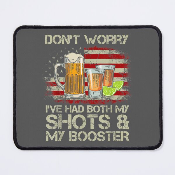 Item preview, Don't Worry I've Had Both My Shots And Booster American Flag designed and sold by tydaceni.