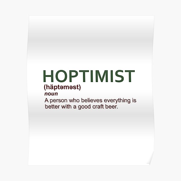 HOPTIMIST Design for Craft Beer Lovers  Premium Matte Vertical Poster