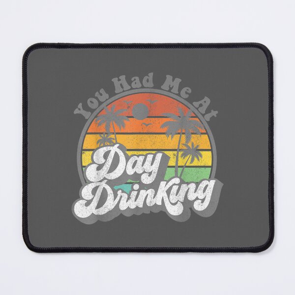 Item preview, You Had Me At Day Drinking Retro Beach Summer designed and sold by tydaceni.