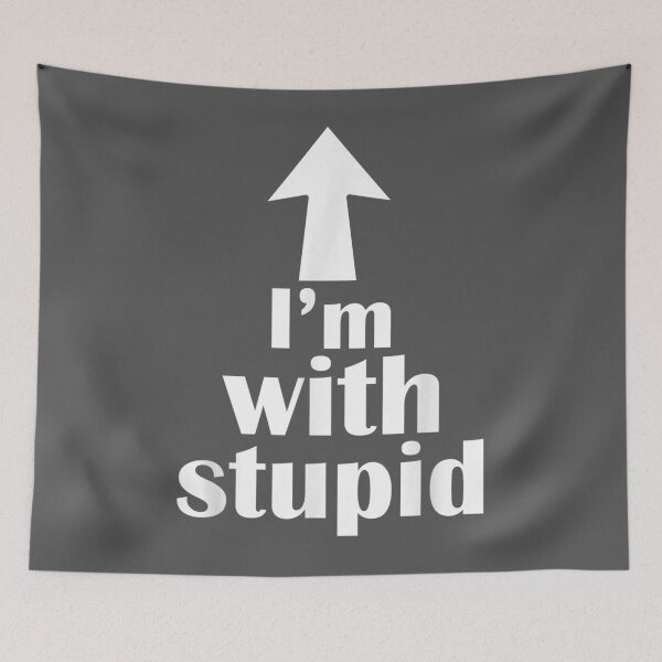 Item preview, I'm With Stupid Up Arrow designed and sold by tydaceni.