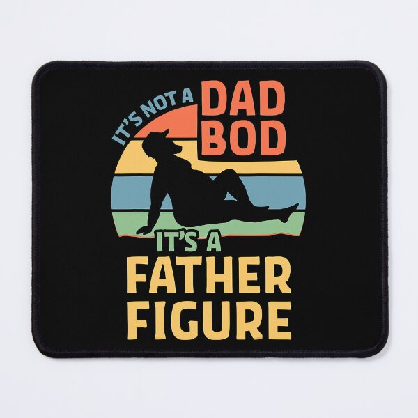 Item preview, It's Not a Dad Bod It's a Father Figure designed and sold by CarlaHerold.