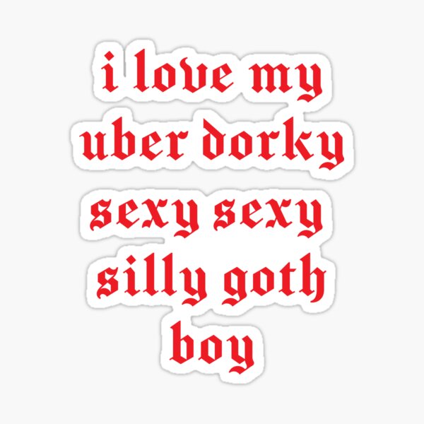 I Love My Uber Dorky Sexy Sticker For Sale By Edhie815 Redbubble 9429