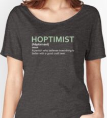 Hoptimist Design for Craft Beer Lovers Women's Relaxed Fit T-Shirt