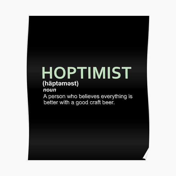 Hoptimist Design for Craft Beer Lovers Poster