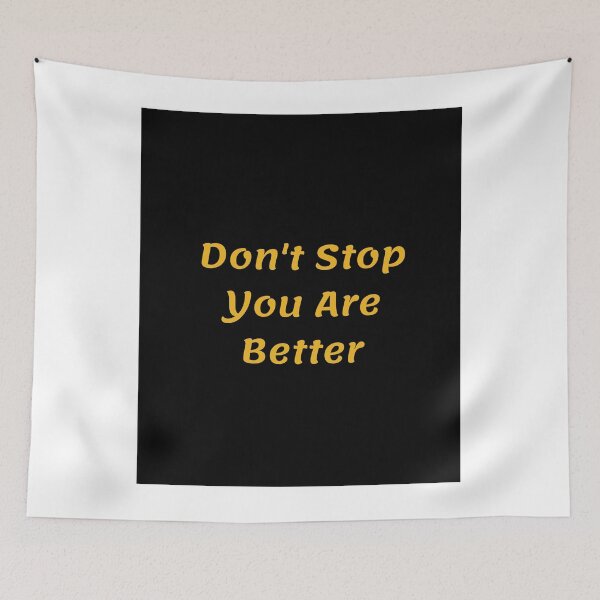 Item preview,  Don't stop you are better - لا تتوقف انت الافضل  designed and sold by Himarooma.