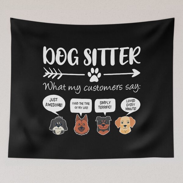 Item preview, Dog Sitter What My Customers Say Funny Dog Faces designed and sold by DNW-art.