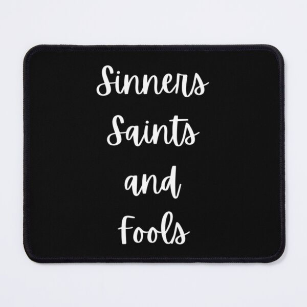 Item preview, Sinners Saints and Fools designed and sold by SeeTrendShirts.