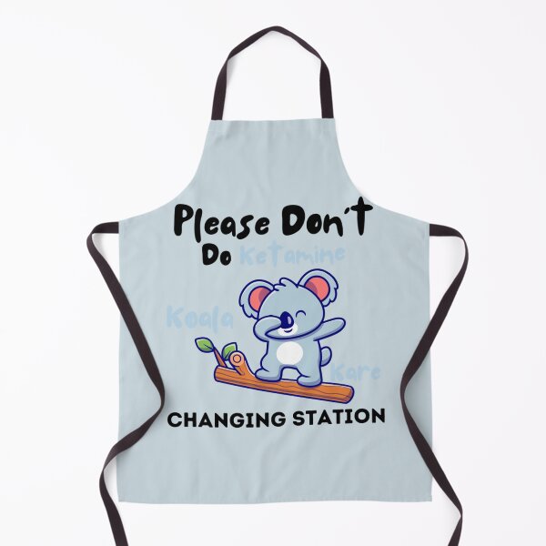 Item preview, Please Don_t Do Ketamine Off The Koala Kare Changing Station          designed and sold by KarikNickel.