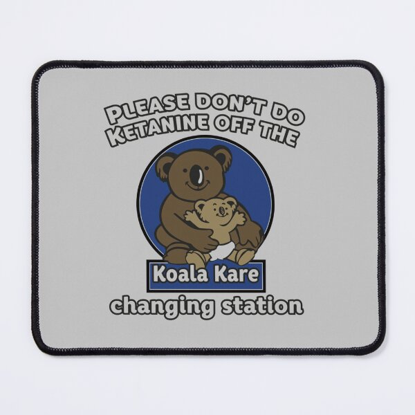 Item preview, Please don_t do ketamine off the koala kare changing station designed and sold by KarikNickel.