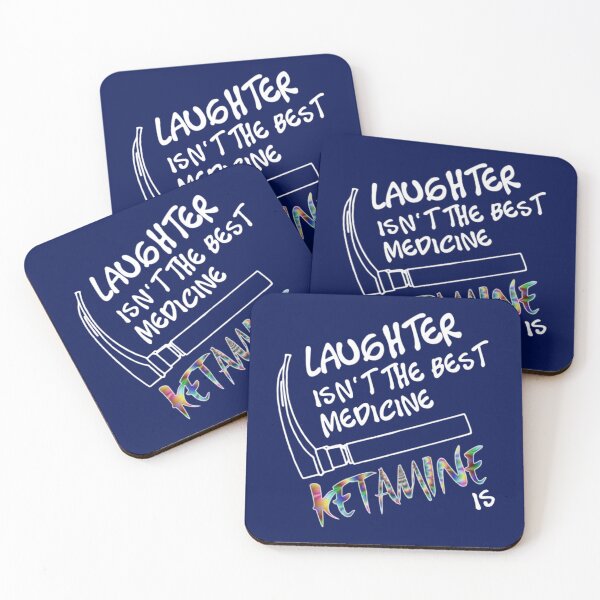 Item preview, Laughter isnt the Best Medicine Ketamine Is   designed and sold by KarikNickel.