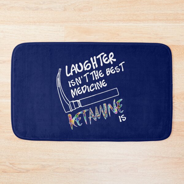 Item preview, Laughter isnt the Best Medicine Ketamine Is   designed and sold by KarikNickel.