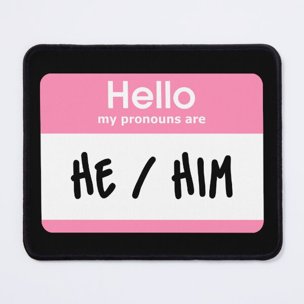 Item preview, Hello My Pronouns Are He Him Pastel Pink designed and sold by everything4eva.
