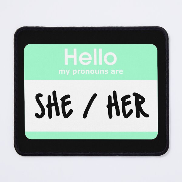 Item preview, Hello My Pronouns Are She Her Pastel Green designed and sold by everything4eva.