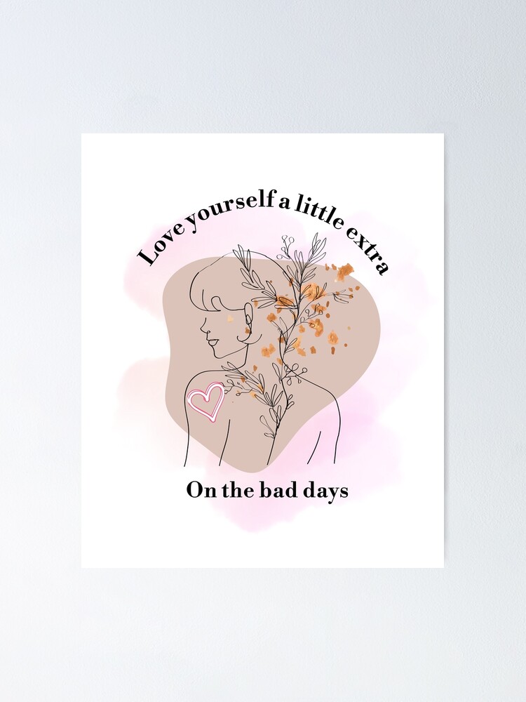 Love Yourself A Little Extra Self Care Poster For Sale By love-yourself-a-little-extra-self-care-poster-for-sale-by