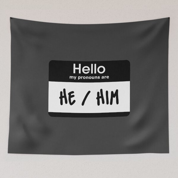 Item preview, Hello My Pronouns Are He Him Black designed and sold by everything4eva.