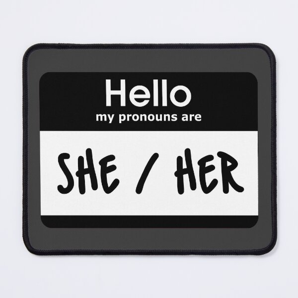 Item preview, Hello My Pronouns Are She Her Black designed and sold by everything4eva.