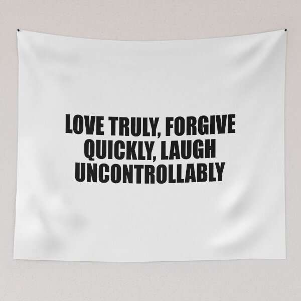 Item preview, love truly, forgive quickly, laugh uncontrollably designed and sold by Colorfulandfun.